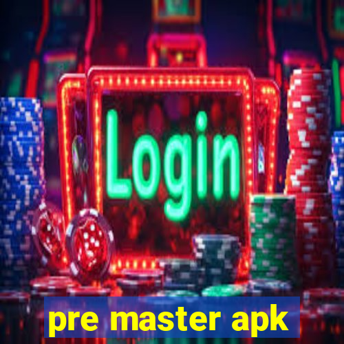 pre master apk